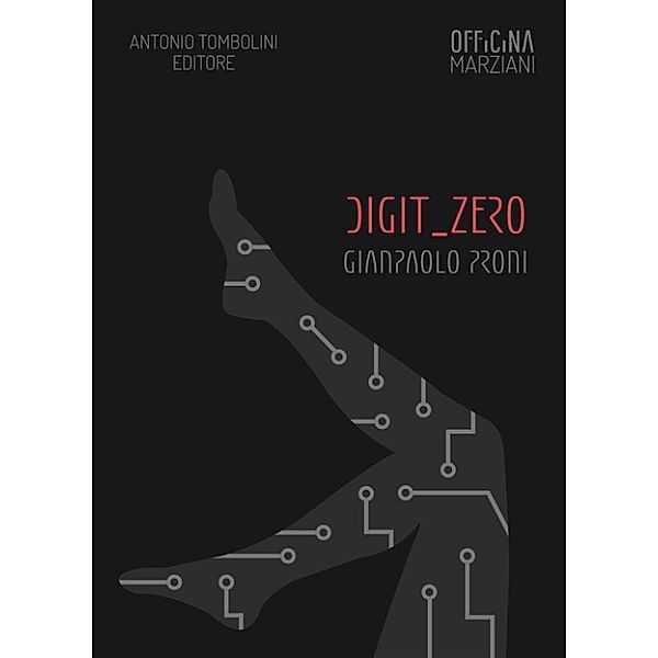 Officina Marziani: Digit_Zero, Giampaolo Proni