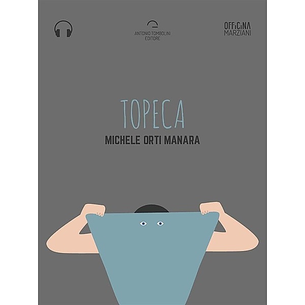 Officina Marziani: Topeca (Audio-eBook), Michele Orti Manara