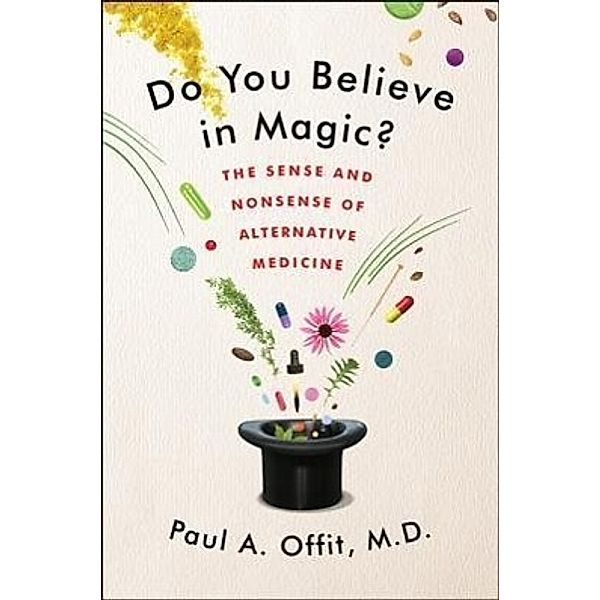 Offit, P: Do You Believe in Magic?, Paul A. Offit