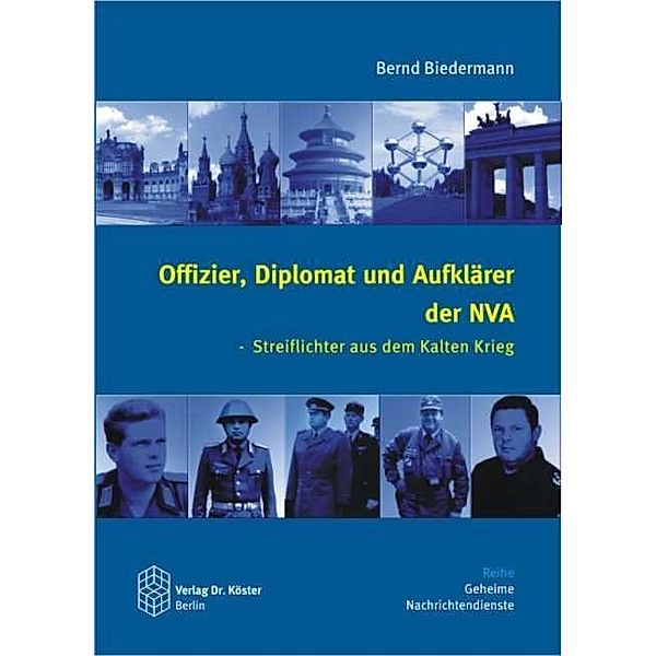 Offizier, Diplomat und Aufklärer der NVA, Bernd Biedermann