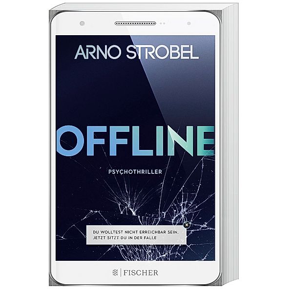 Offline - Du wolltest nicht erreichbar sein. Jetzt sitzt du in der Falle., Arno Strobel