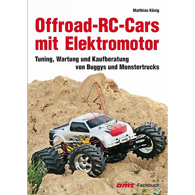 Offroad-RC-Cars mit Elektromotor: Tuning, Wartung, und Kaufberatung von  Buggys und Monstertrucks eBook v. Matthias König | Weltbild
