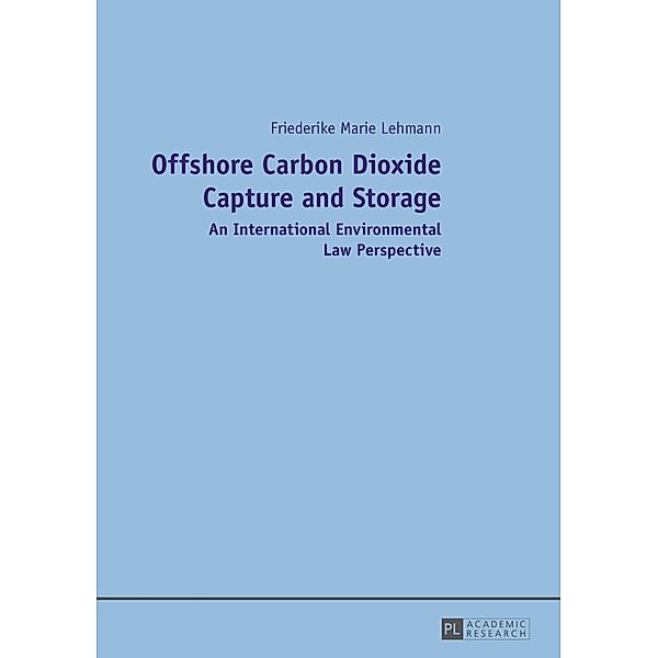 Offshore Carbon Dioxide Capture and Storage, Friederike Marie Lehmann