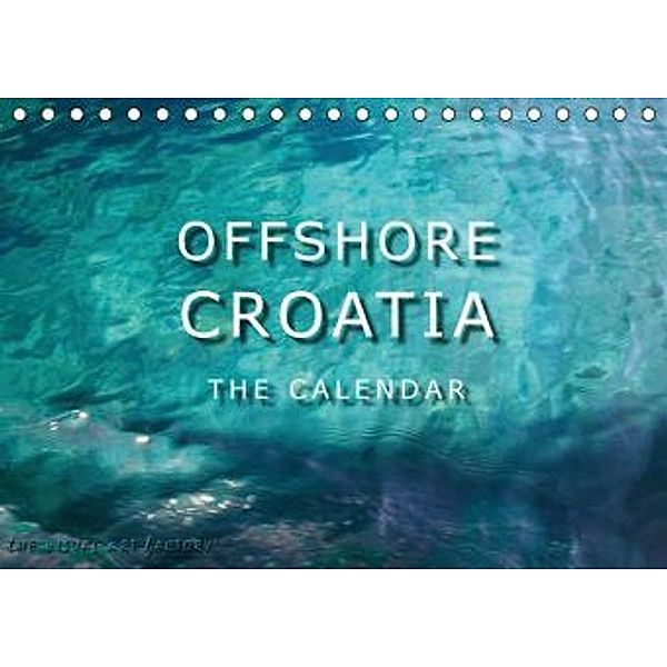 OFFSHORE-CROATIA (Tischkalender 2015 DIN A5 quer), THE VISUAL ART FACTORY