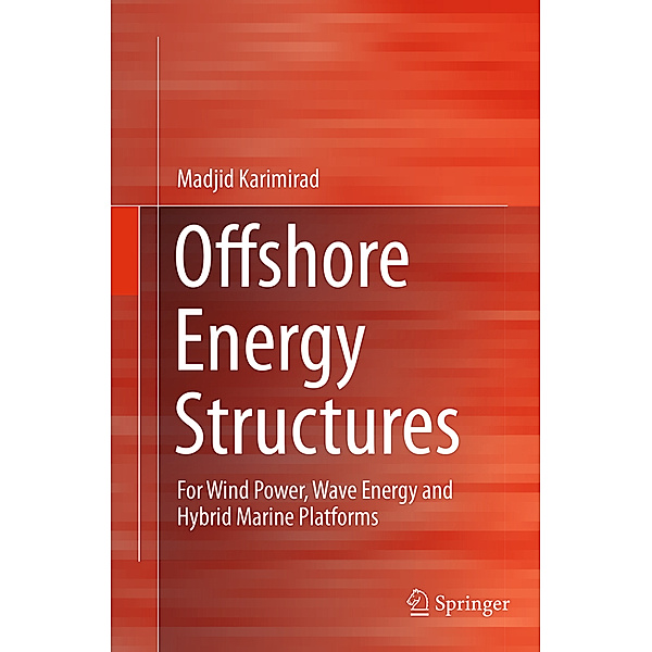 Offshore Energy Structures, Madjid Karimirad