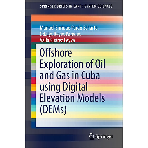 Offshore Exploration of Oil and Gas in Cuba using Digital Elevation Models (DEMs), Manuel Enrique Pardo Echarte, Odalys Reyes Paredes, Valia Suárez Leyva