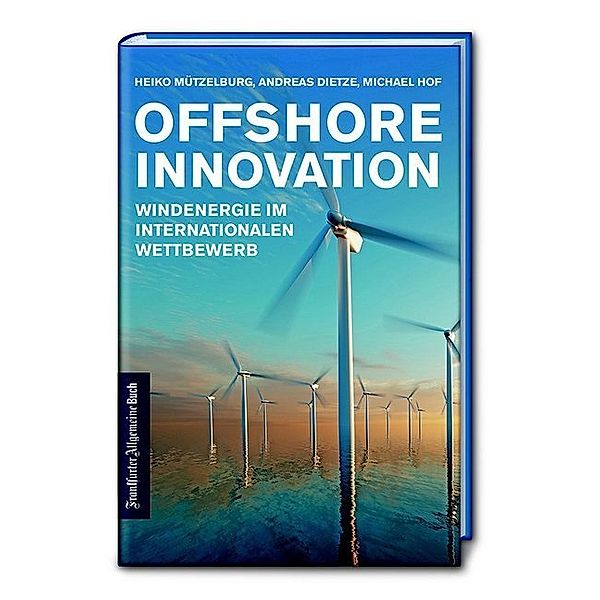 Offshore Innovation, Heiko Mützelburg, Andreas Dietze, Michael Hof