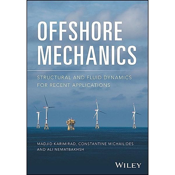 Offshore Mechanics, Madjid Karimirad, Constantine Michailides, Ali Nematbakhsh