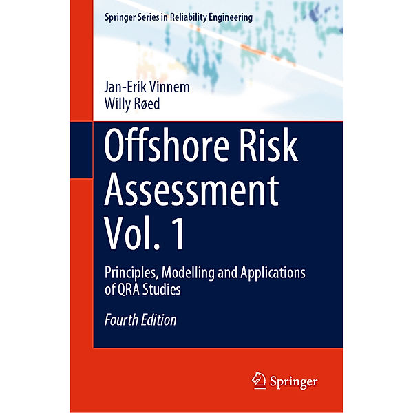 Offshore Risk Assessment Vol. 1, Jan-Erik Vinnem, Willy Røed