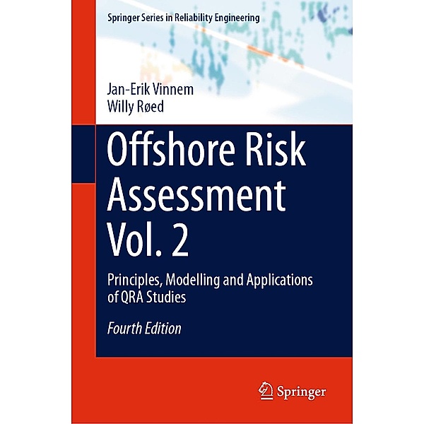 Offshore Risk Assessment Vol. 2 / Springer Series in Reliability Engineering, Jan-Erik Vinnem, Willy Røed