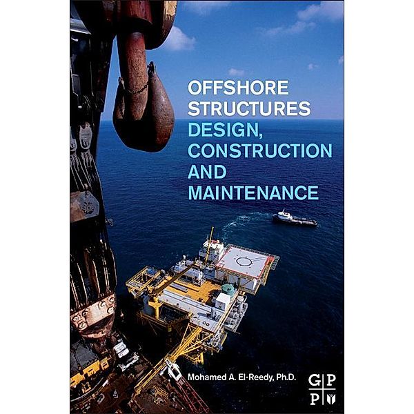 Offshore Structures, Mohamed A. El-Reedy