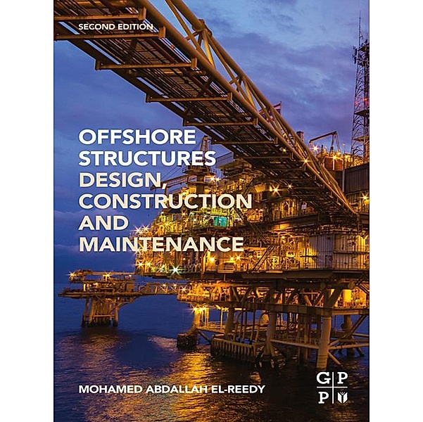 Offshore Structures, Mohamed A. El-Reedy