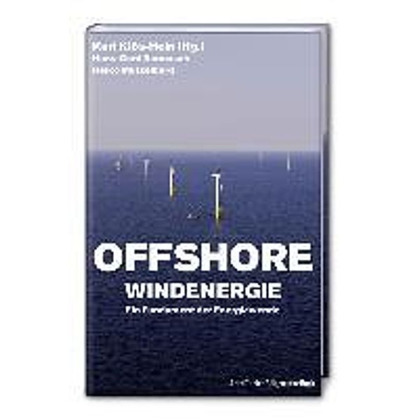 Offshore Windenergie, Karl Klös-Hein, Hans-Gerd Bannasch, Heiko Mützelburg