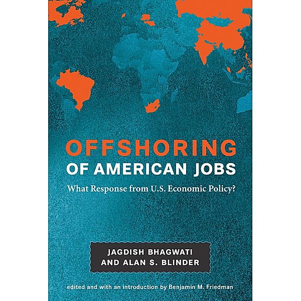 Offshoring of American Jobs / Alvin Hansen Symposium on Public Policy at Harvard University, Jagdish N. Bhagwati, Alan S. Blinder