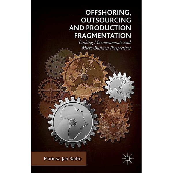 Offshoring, Outsourcing and Production Fragmentation, Mariusz-Jan Radlo