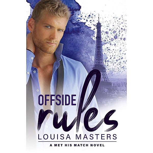 Offside Rules (Met His Match, #2) / Met His Match, Louisa Masters