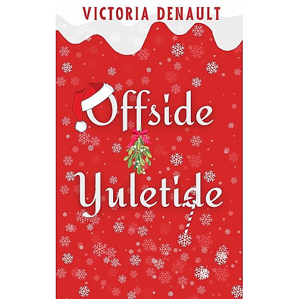 Offside Yuletide, Victoria Denault