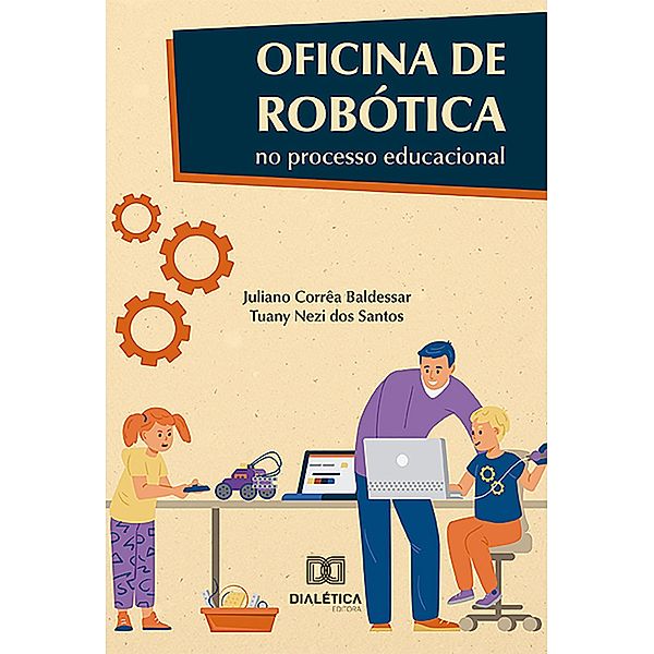 Oficina de Robótica no processo educacional, Juliano Corrêa Baldessar, Tuany Nezi dos Santos