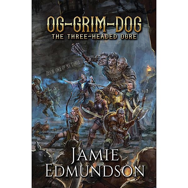 Og-Grim-Dog: The Three-Headed Ogre (Me Three, #1) / Me Three, Jamie Edmundson