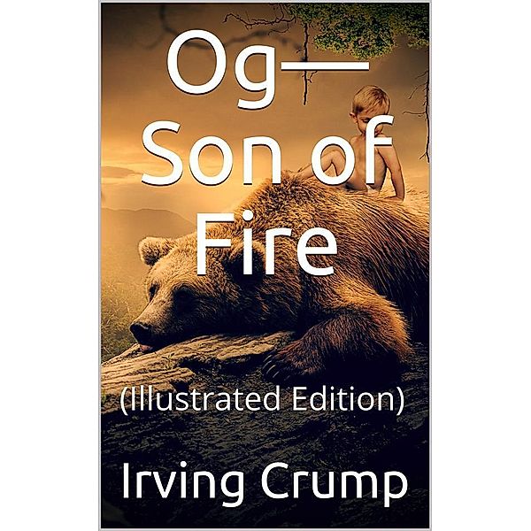 Og-Son of Fire, Irving Crump