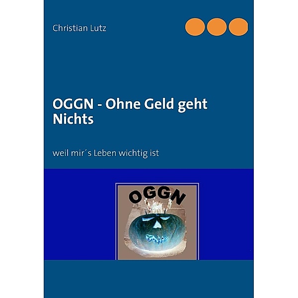 OGGN - Ohne Geld geht Nichts, Christian Lutz
