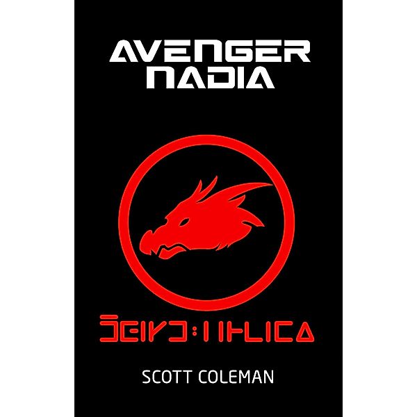 Ôgiko: HELICA (Avenger Nadia, #3) / Avenger Nadia, Scott Coleman