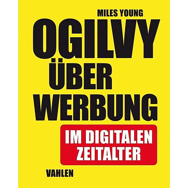 Ogilvy über Werbung im digitalen Zeitalter, Miles Young