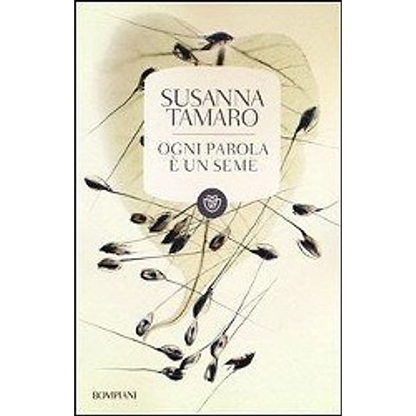 Ogni parola e un seme, Susanna Tamaro