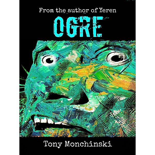 Ogre, Tony Monchinski