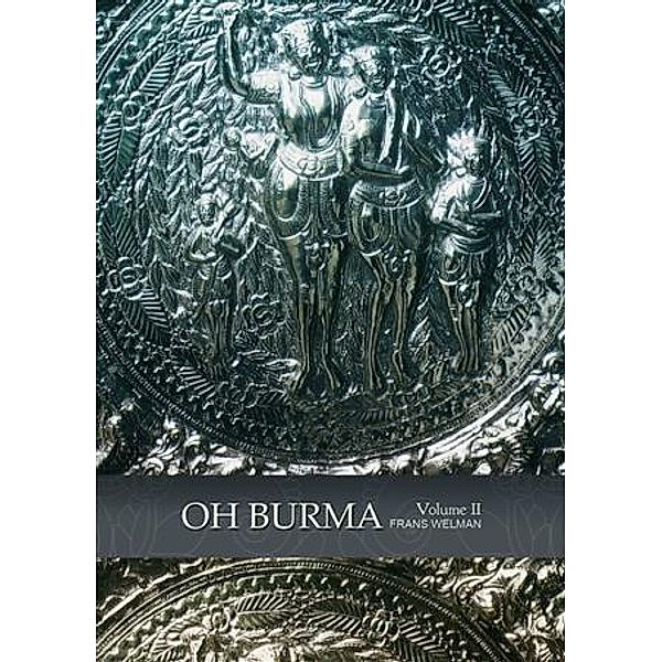 Oh Burma Vol 2 / booksmango, Frans Welman