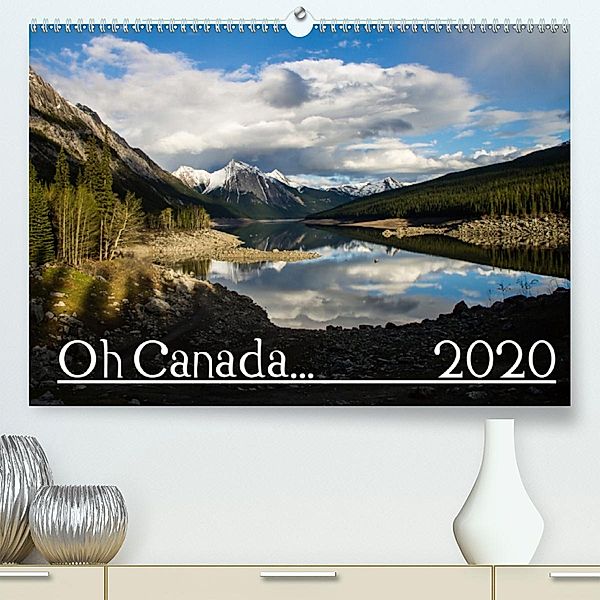 Oh Canada... 2020(Premium, hochwertiger DIN A2 Wandkalender 2020, Kunstdruck in Hochglanz), Andy Grieshober