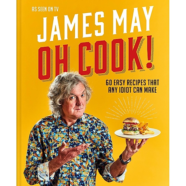 Oh Cook!, James May