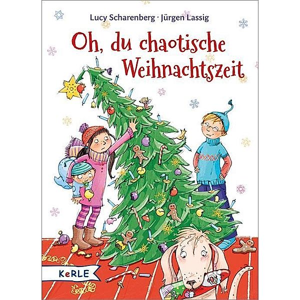 Oh, du chaotische Weihnachtszeit, Lucy Scharenberg, Jürgen Lassig