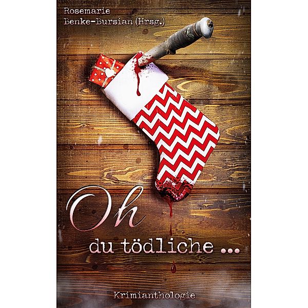 Oh du tödliche ..., Karin Büchel, Nina Camara, Magnus Haensler, Mona Moldavan, Christine Neumeyer, Rebecca Schneebeli, Petra Stangier, Ashley Wood