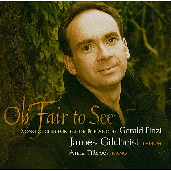 Oh Fair To See, James Gilchrist, Anna Tilbrook