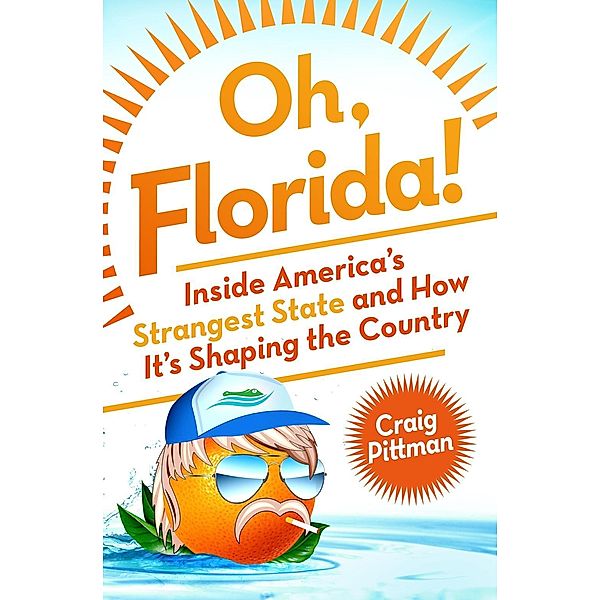 Oh, Florida!, Craig Pittman