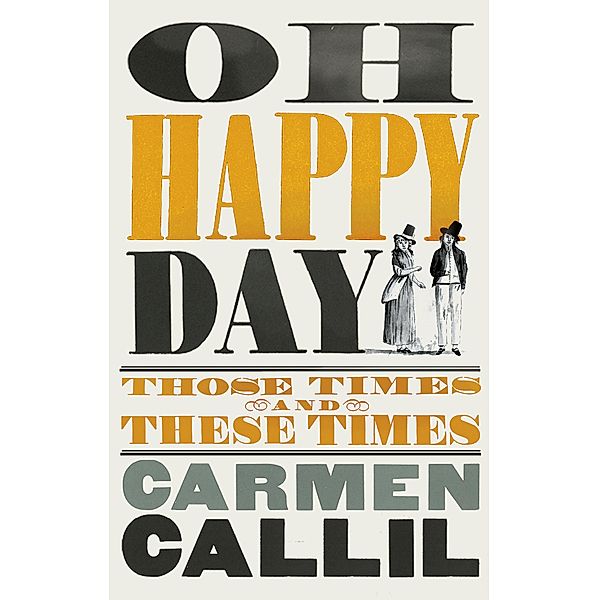 Oh Happy Day, Carmen Callil