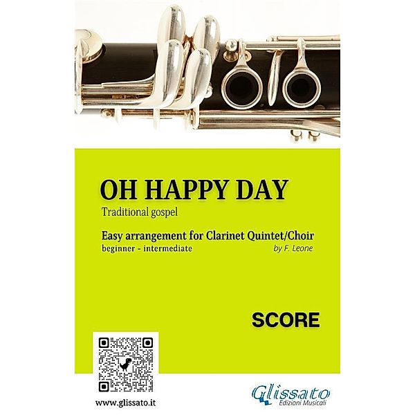 Oh Happy Day - Clarinet Quintet/Choir (score) / Oh Happy Day - Clarinet Quintet/Choir Bd.1, Gospel Traditional
