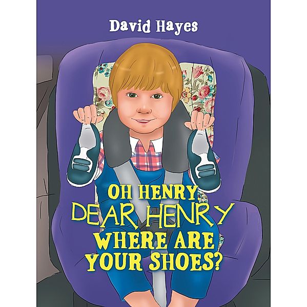 Oh Henry, Dear Henry Where Are Your Shoes?, David Hayes