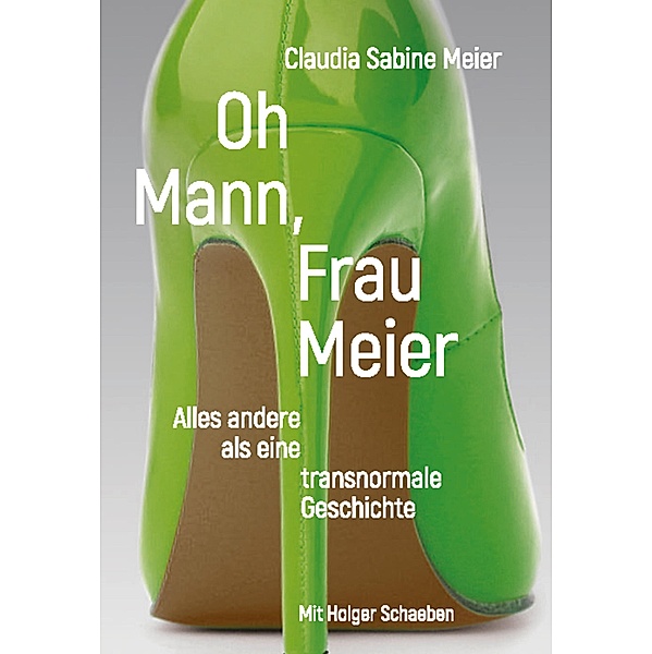 Oh Mann, Frau Meier, Claudia Sabine Meier