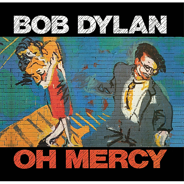 Oh Mercy, Bob Dylan