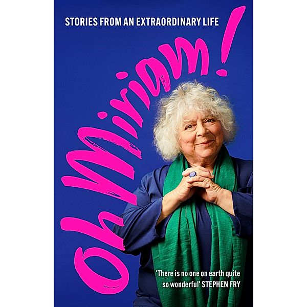 Oh Miriam!, Miriam Margolyes