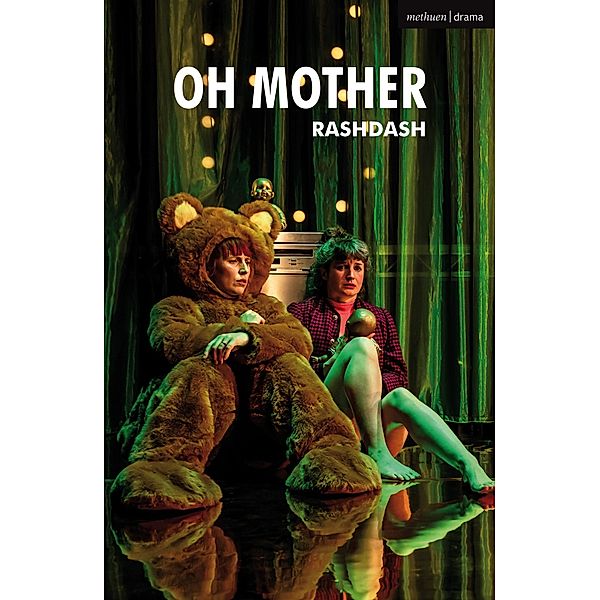 Oh Mother / Modern Plays, Rashdash