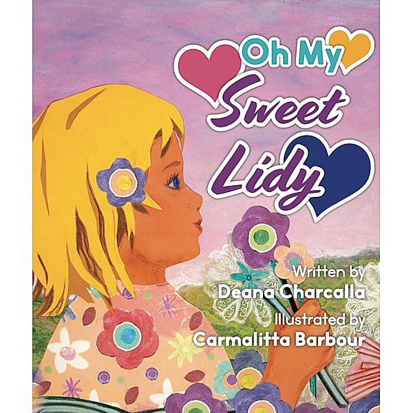 Oh My Sweet Lidy!, Deana Charcalla