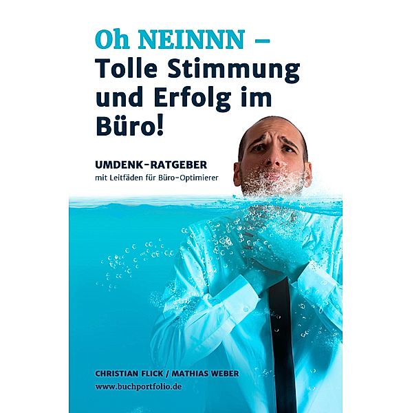 Oh NEINNN - Tolle Stimmung und Erfolg im Büro!, Christian Flick, Mathias Weber