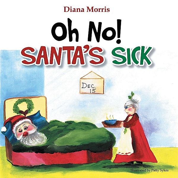 Oh No! Santa's Sick, Diana Morris