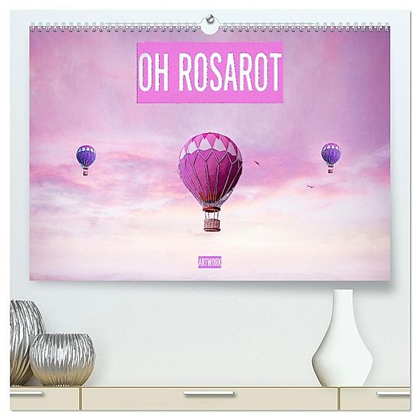 Oh Rosarot - Artwork (hochwertiger Premium Wandkalender 2024 DIN A2 quer), Kunstdruck in Hochglanz, Liselotte Brunner-Klaus