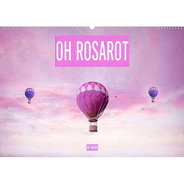 Oh Rosarot - Artwork (Wandkalender 2022 DIN A2 quer), Liselotte Brunner-Klaus