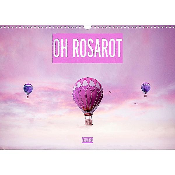 Oh Rosarot - Artwork (Wandkalender 2023 DIN A3 quer), Liselotte Brunner-Klaus