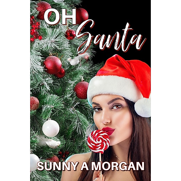 Oh, Santa, Sunny A Morgan